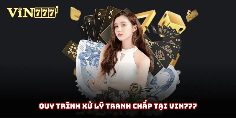 Quy trình xử lý tranh chấp nếu xảy ra tại nhà cái Quy trình xử lý tranh chấp nếu xảy ra tại nhà cái