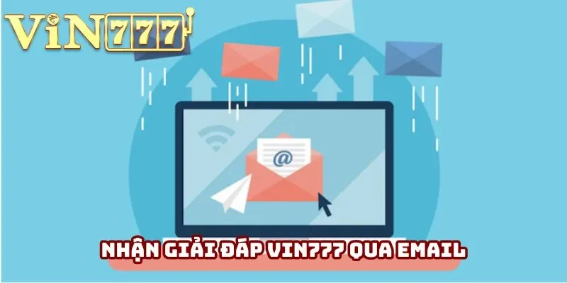 Nhận giải đáp Vin777 qua email Nhận giải đáp Vin777 qua email